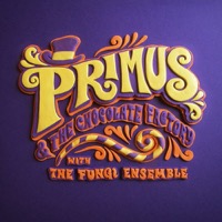 Primus: Primus & The Chocolate Factory